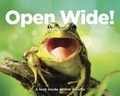 Cover: Open Wide! a Look Inside Animal Mouths - EarlyLight Books,  Incorporated