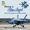 Cover: Being a Blue Angel - Dunrobin Publishing
