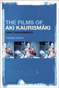 Enlarge image Cover: The Films of Aki Kaurismaeki - Bloomsbury Academic USA
