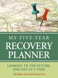 Cover: My Five-Year Recovery Plan - Central Recovery Press