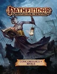 Enlarge image Cover: Pathfinder Campaign Setting: Concordance of Rivals - Paizo Publishing, LLC
