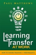 Cover: Learning Transfer at Work - Three Faces Publishing