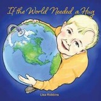 Enlarge image Cover: If the World Needed a Hug - Hear My Heart Publishing