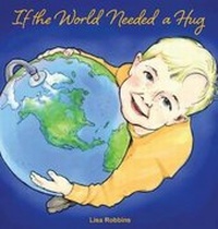 Enlarge image Cover: If the World Needed a Hug - Hear My Heart Publishing