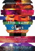Cover: The Sum of Us: Tales of the Bonded and Bound (Laksa Anthology Series: Speculative Fiction) - Laksa Media Groups Inc.