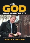 Cover: The God That Man Create - Xlibris Us