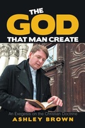 Cover: The God That Man Create - Xlibris Us