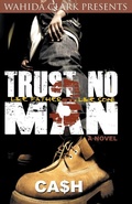 Cover: Trust No Man 3 - Wahida Clark Presents Publishing, LLC