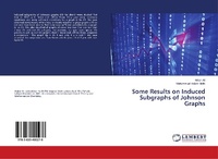 Enlarge image Cover: Some Results on Induced Subgraphs of Johnson Graphs - LAP Lambert Academic Publishing