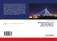 Abbildung von: Multiculturalism and Minority Rights: Serbia and the EU - LAP Lambert Academic Publishing