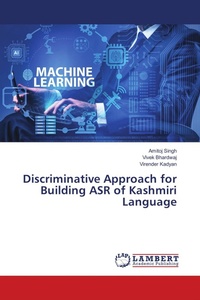 Enlarge image Cover: Discriminative Approach for Building ASR of Kashmiri Language - LAP Lambert Academic Publishing