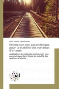 Cover: Estimation non param&eacute;trique pour la stabilit&eacute; des syst&egrave;mes d'attente - Presses Acad&eacute;miques Francophones