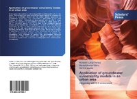 Enlarge image Cover: Application of groundwater vulnerability models in an urban area - Scholars' Press