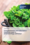 Cover: Complementary and alternative medicine uses in pharmacology pathways - Scholars' Press