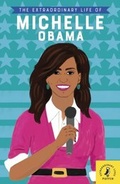 Cover: The Extraordinary Life of Michelle Obama - Puffin