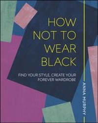 Abbildung von: How Not to Wear Black - DK