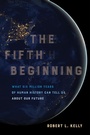 Cover: The Fifth Beginning - University of California Press