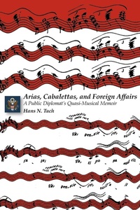 Abbildung von: Arias, Cabalettas, and Foreign Affairs - New Academia Publishing, LLC