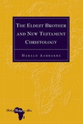 Abbildung von: The Eldest Brother and New Testament Christology - Peter Lang Verlag