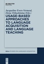 Cover: Usage-Based Approaches to Language Acquisition and Language Teaching - De Gruyter Mouton