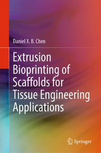 Abbildung von: Extrusion Bioprinting of Scaffolds for Tissue Engineering Applications - Springer