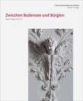 Cover: Die Kunstdenkm&auml;ler des Kantons Thurgau IX. Zwischen Bodensee und B&uuml;rglen - Gesellschaft f. Schweiz. Kunstgesch.