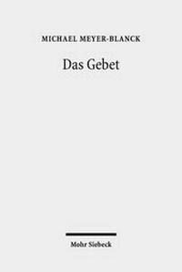 Abbildung von: Das Gebet - Mohr Siebeck
