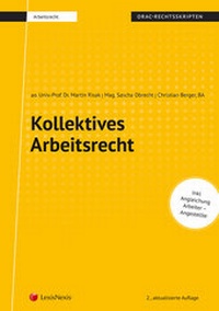 Enlarge image Cover: Kollektives Arbeitsrecht (Skriptum) - LexisNexis Verlag ARD ORAC GmbH