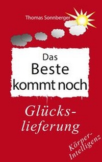 Abbildung von: Das Beste kommt noch - BoD - Books on Demand