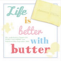 Abbildung von: Life is better with butter - SAN ESPRIT
