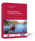 Cover: Kreative Pioniere in l&auml;ndlichen R&auml;umen - Steinbeis-Edition