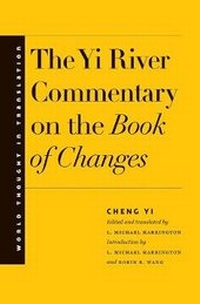 Abbildung von: The Yi River Commentary on the Book of Changes - Yale University Press