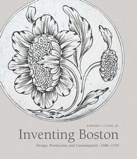 Enlarge image Cover: Inventing Boston - Yale University Press
