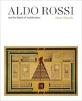 Cover: Aldo Rossi and the Spirit of Architecture - Yale University Press