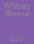 Cover: Whitney Biennial 2019 - Yale University Press