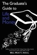 Cover: The Graduate's Guide to Life and Money - Bill Pratt
