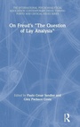 Cover: On Freud's "The Question of Lay Analysis" - Routledge