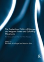 Cover: The Contentious Politics of Refugee and Migrant Protest and Solidarity Movements - Routledge