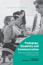Cover: Pedagogy, Disability and Communication - Routledge