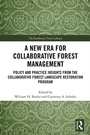 Cover: A New Era for Collaborative Forest Management - Routledge