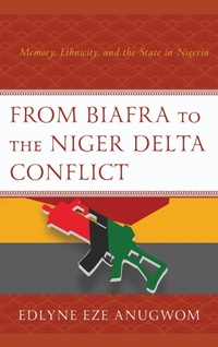 Abbildung von: From Biafra to the Niger Delta Conflict - Bloomsbury eBooks US