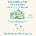 Cover: The Gentle Art of Swedish Death Cleaning - SIMON & SCHUSTER AUDIO