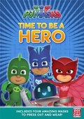 Cover: PJ Masks: Time to Be a Hero - Pat-a-Cake