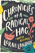 Cover: Chronicles of a Radical Hag (with Recipes) - University of Minnesota Press