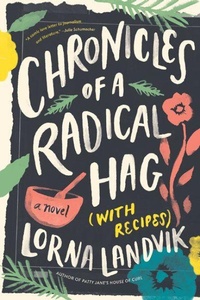 Enlarge image Cover: Chronicles of a Radical Hag (with Recipes) - University of Minnesota Press