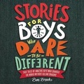 Cover: Stories for Boys Who Dare to Be Different - Hachette Audio