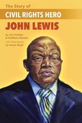 Cover: The Story of Civil Rights Hero John Lewis the Story of Civil Rights Hero John Lewis - Lee & Low Books