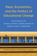 Cover: Race, Economics, and the Politics of Educational Change - University of Tennessee Press
