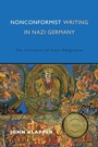 Cover: Nonconformist Writing in Nazi Germany - Camden House Inc
