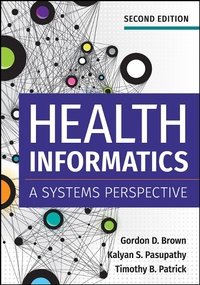 Enlarge image Cover: Health Informatics: A Systems Perspective, Second Edition - Health Administration Press